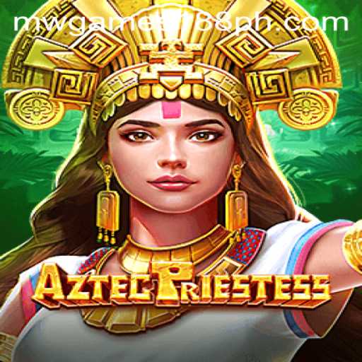 Exploring AztecPriestess: The Latest Sensation by MW Gaming